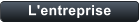 L'entreprise