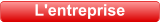 L'entreprise