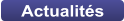 Actualit�s